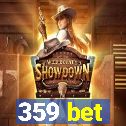 359 bet